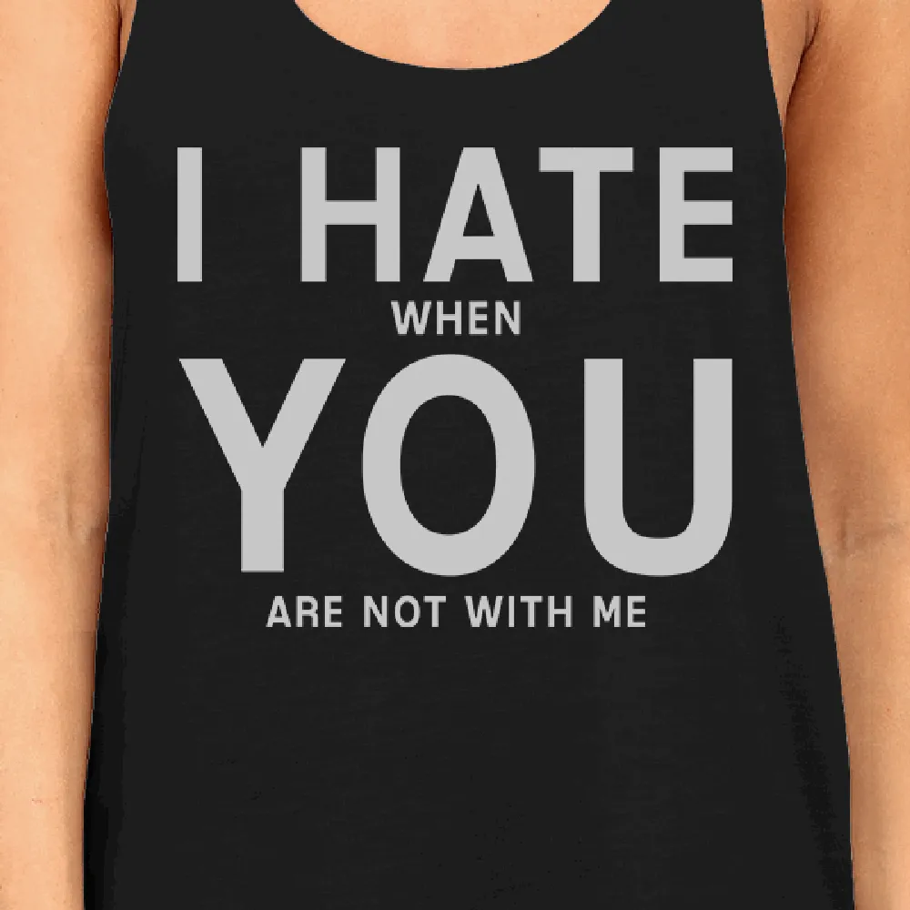 I Hate You Women's Humorous Tanks Gift Idea For Valentines Day